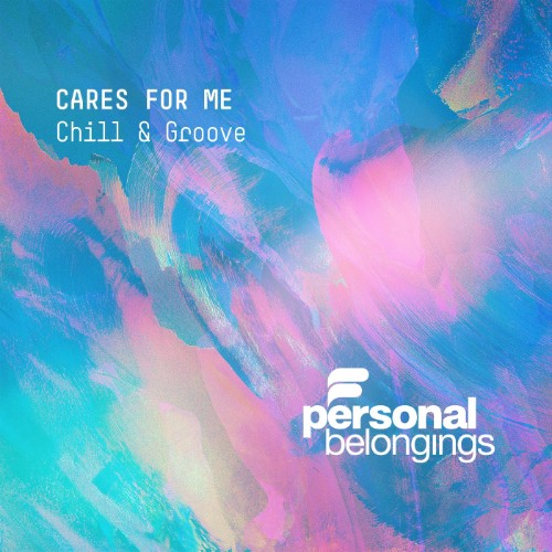 00-chill-and-groove-cares-for-me-pb226-single-web-2026-cover.jpg
