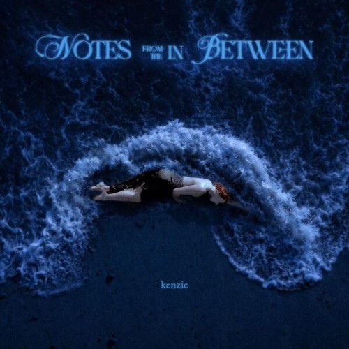 Kenzie-notes-from-the-in-between-EP-WEB-2026-ENRi-CH.jpg