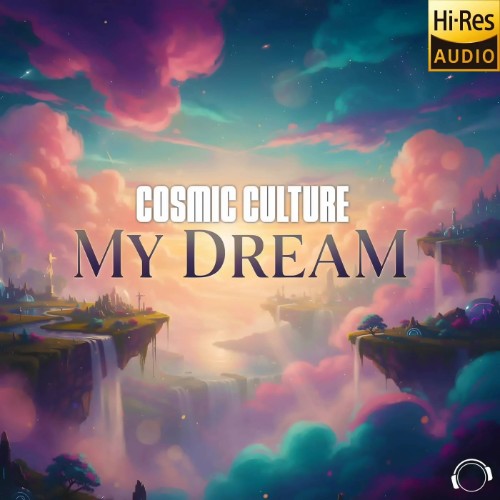 Cosmic-Culture-My-Dream-MMRD2118-24BIT-WEB-FLAC-2026-MARi-BOR.jpg