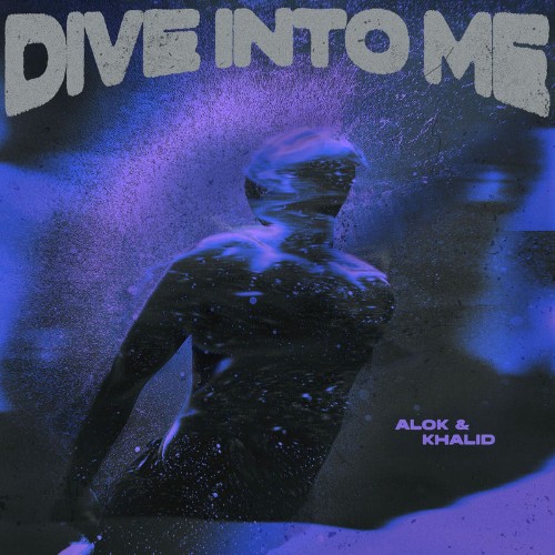 Alok-and-Khalid-Dive-Into-Me-Remixes-WEB-2026-Zz-Zz.jpg