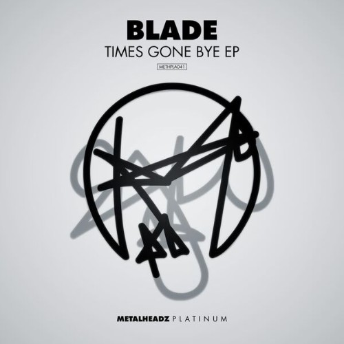 Blade-Times-Gone-Bye-EP-METHPLA041-WEB-2026-BB.jpg