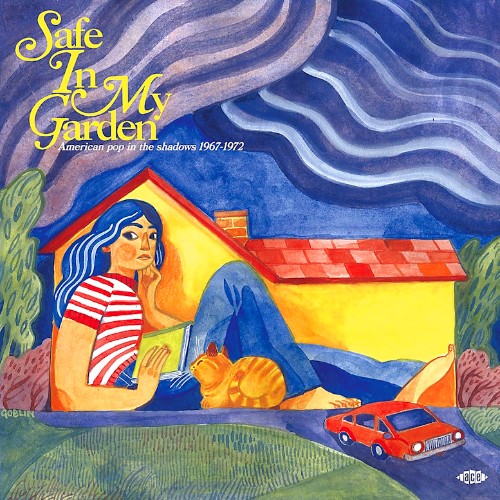 Safe-In-My-Garden-American-Pop-In-The-Shadows-1967-1972.jpg