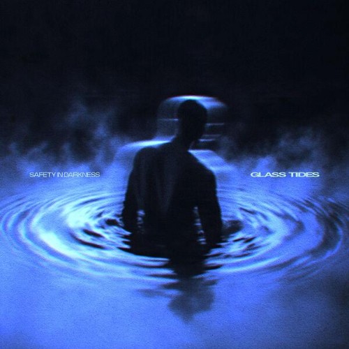 Glass-Tides-Safety-in-Darkness-EP-WEB-2026-ENVi-ED.jpg