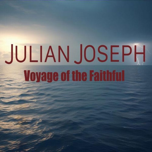 Julian-Joseph-Voyage-of-the-Faithful-24BIT-WEB-FLAC-2026-ENRi-CH.jpg