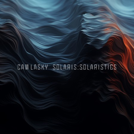 Cam-Lasky-SOLARIS-SORALISTICS-GNS011-16-BIT-WEB-FLAC-2025-WAVED.jpg
