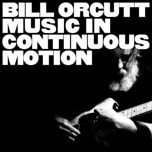 Bill-Orcutt-Music-in-Continuous-Motion-WEB-2026-ENRi-CH.jpg