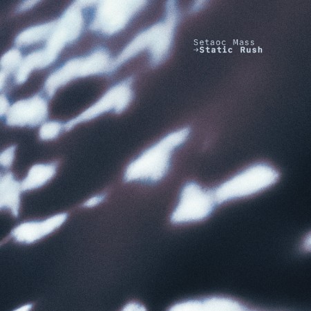 Setaoc-Mass-Static-Rush-FUSE10-24BIT-WEB-FLAC-2025-WAVED.jpg