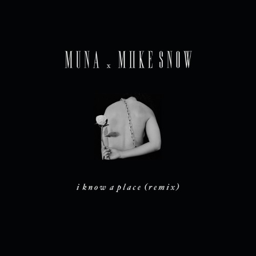Muna-2017-I-Know-A-Place-Miike-Snow-Remix.jpg