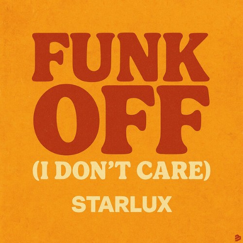 Starlux-Funk-Off-I-Dont-Care-BIP-CLUB3905-SINGLE-WEB-2026-Zz-Zz.jpg