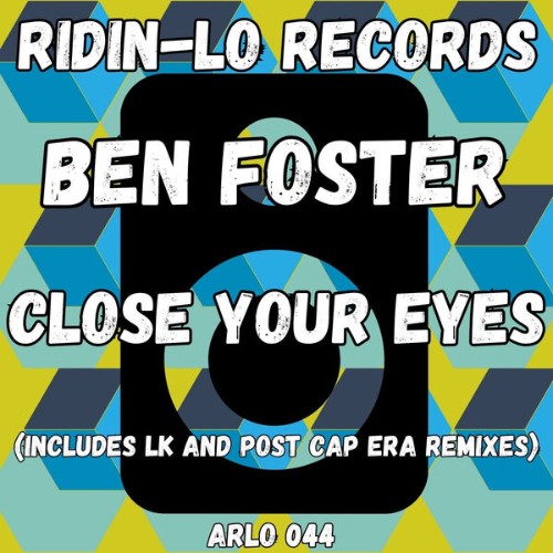 Ben-Foster-Close-Your-Eyes-ARLO044-WEB-2026-BB.jpg