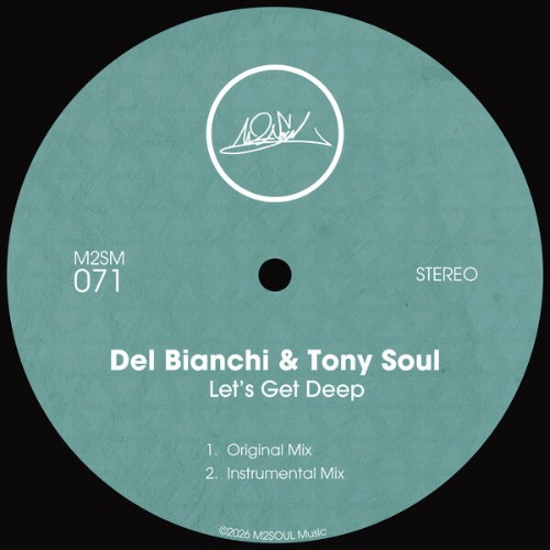 Del-Bianchi-x-Tony-Soul-Lets-Get-Deep-M2SM071-WEB-2026-BB.jpg