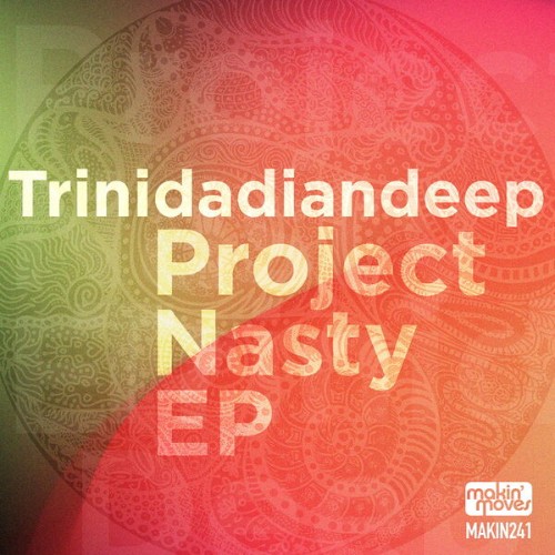 Trinidadiandeep-Project-Nasty-EP-MAKIN241-WEB-2026-BB.jpg