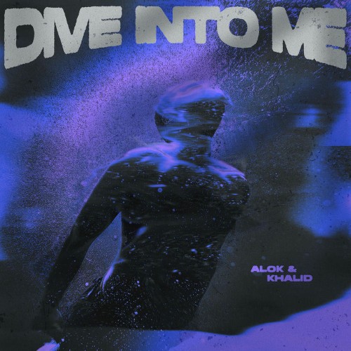 Alok-and-Khalid-Dive-Into-Me-SINGLE-WEB-2026-Zz-Zz.jpg