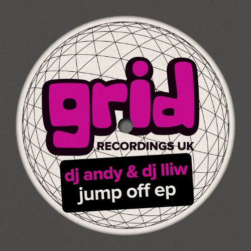 00-dj-andy-and-dj-lliw-jump-off-ep-griduk304-web-2026-cover.jpg