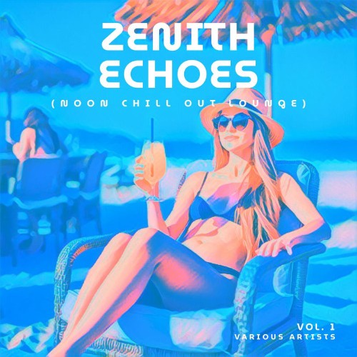Zenith-Echoes-Noon-Chill-Out-Lounge-Vol-1.jpg