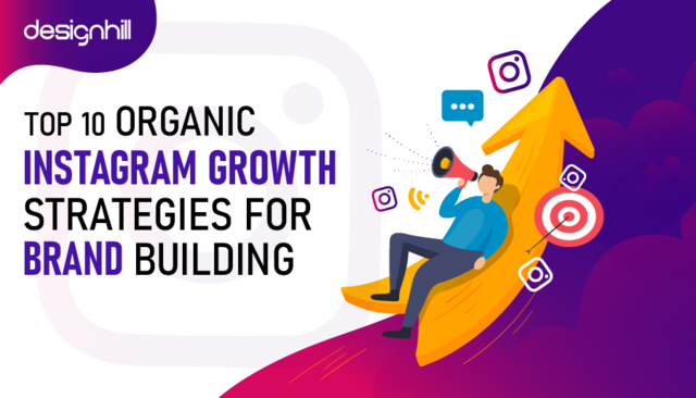 Top-10-Organic-Instagram-Growth-Strategies-For-Brand-Building-01.png