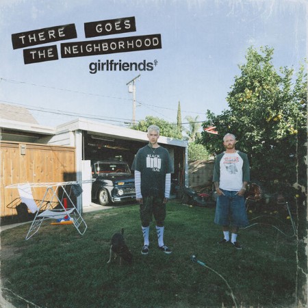 Girlfriends-THERE-GOES-THE-NEIGHBORHOOD-16BIT-WEB-FLAC-2025-OBZEN.jpg