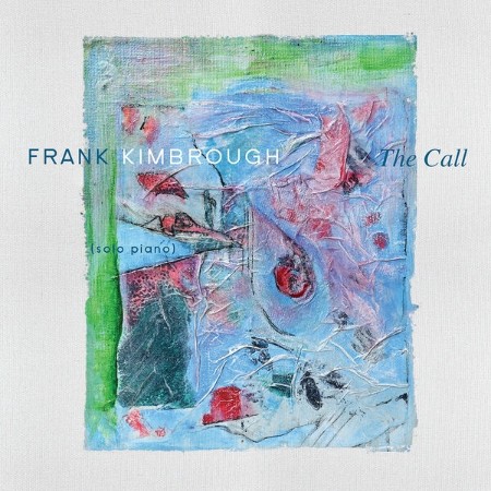 Frank-Kimbrough-The-Call-2025-24-Bit-96k-Hz-FLAC.jpg