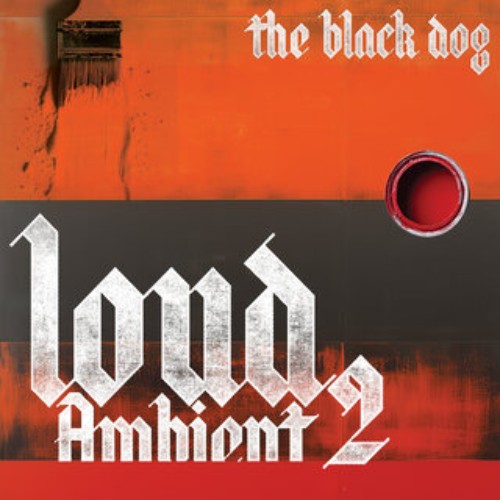 The-Black-Dog-Loud-Ambient-2-DUSTDL139-WEB-2026-BB.jpg