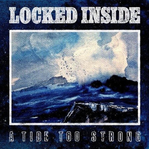 Locked-Inside-A-Tide-Too-Strong-WEB-2026-Fi-H.jpg
