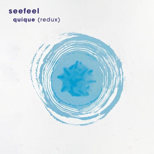 Seefeel-Quique-Redux-REMASTERED-24BIT-WEB-FLAC-2025-ENRi-CH.jpg