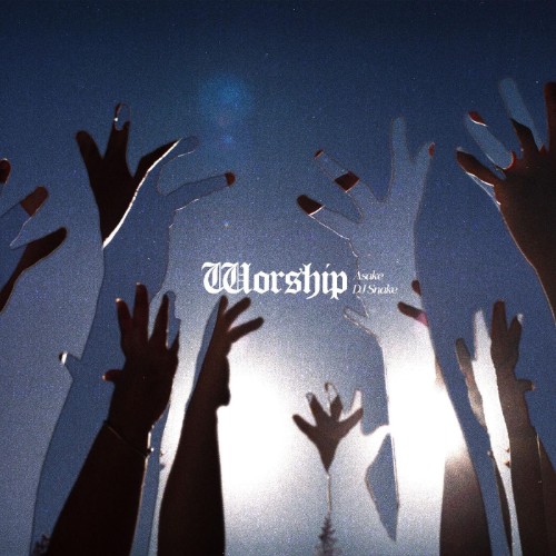 Asake-and-Dj-Snake-Worship-SINGLE-WEB-2026-AZF.jpg