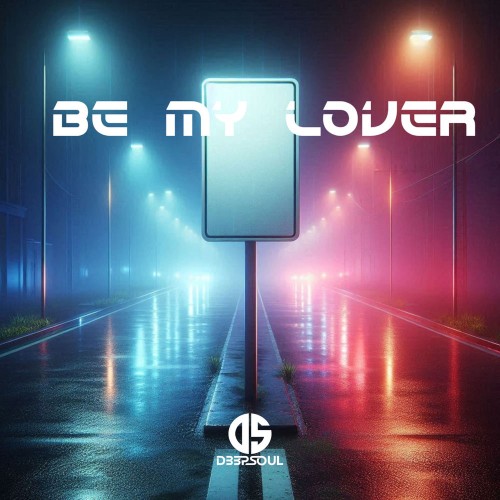 00-d33psoul-be-my-lover-3618111443561-single-web-2026-pic-zzzz.jpg