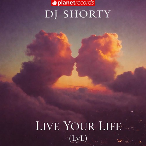 00-dj-shorty-live-your-life-lyl-web-2026-idc.jpg