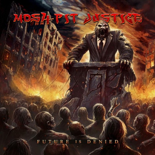 Mosh-Pit-Justice-Future-Is-Denied-WEB-2026-ENTi-TLED.jpg