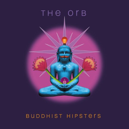 The-Orb-Buddhist-Hipsters-24-BIT-44-KHZ-WEB-FLAC-2025-OBZEN.jpg