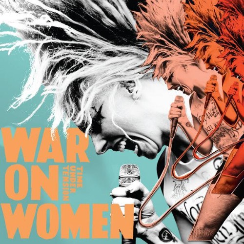 War-On-Women-Time-Under-Tension-24BIT-WEB-FLAC-2026-ENRi-CH.jpg