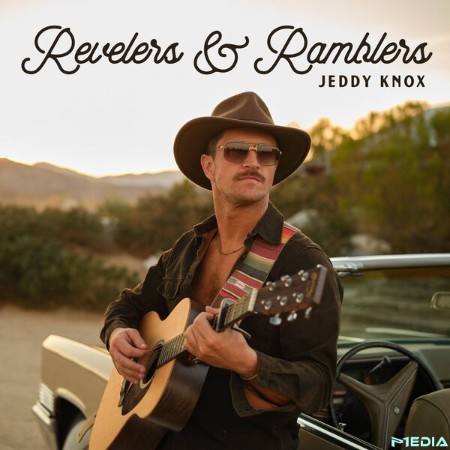 Jeddy-Knox-Revelers-Ramblers-2025-24-Bit-44-1k-Hz-FLAC-PMEDIA.jpg