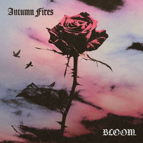 Autumn-Fires-BLOOM-EP-WEB-2026-RUMBLE.jpg