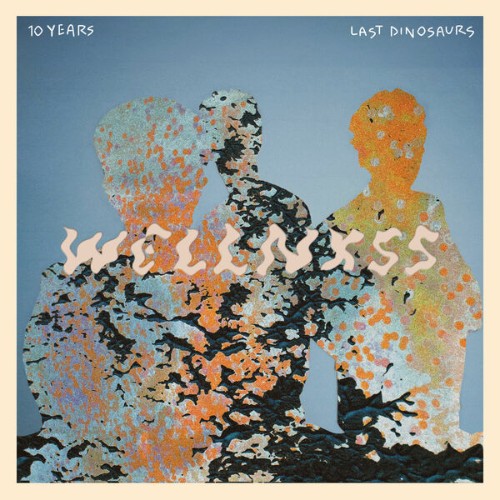 Last-Dinosaurs-Wellnxss-24BIT-44KHZ-WEB-FLAC-2026-OBZEN.jpg