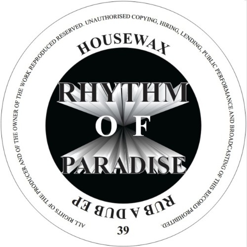 Rhythm-Of-Paradise-Rub-A-Dub-EP-HOUSEWAX039-WEB-2026-BB.jpg