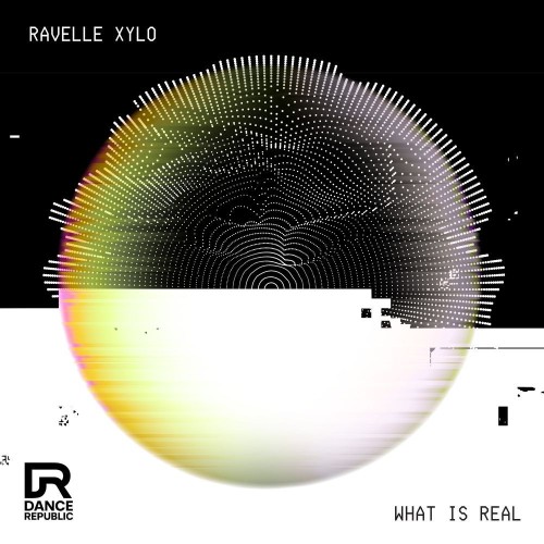 00-ravelle-xylo-what-is-real-dar048-single-web-2026-pic-zzzz.jpg