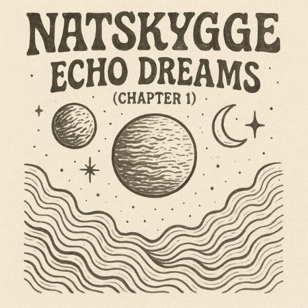 Natskygge-Echo-Dreams-Chapter-1-EP-16-BIT-WEB-FLAC-2025-STONERD.jpg