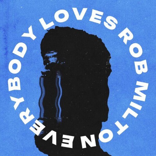 Rob-Milton-Everybody-Loves-Rob-Milton-EP-WEB-2026-ENRi-CH.jpg