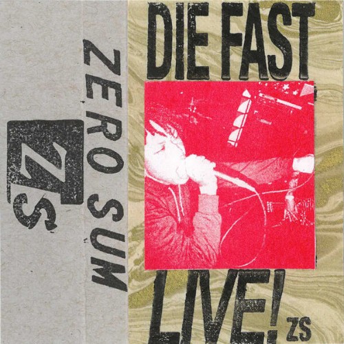 Zero-Sum-Die-Fast-Live-24BIT-WEB-FLAC-2026-VEXED.jpg