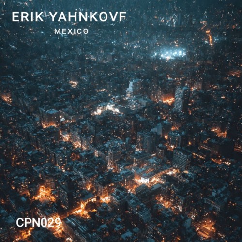 00-erik-yahnkovf-mexico-cpn029-web-2026-cover.jpg