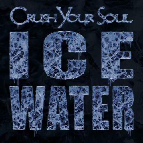 Crush-Your-Soul-Ice-Water-16BIT-WEB-FLAC-2026-SDR.jpg