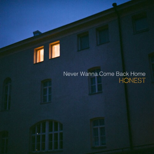 Honest-Never-Wanna-Come-Back-Home-EP-WEB-2026-RUMBLE.jpg