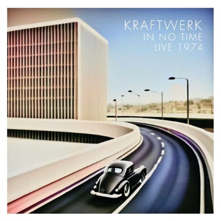 Kraftwerk-In-No-Time-Live-1974-2025-FLAC-PMEDIA.jpg