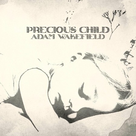Adam-Wakefield-Precious-Child-WEB-2025-ENRi-CH.jpg