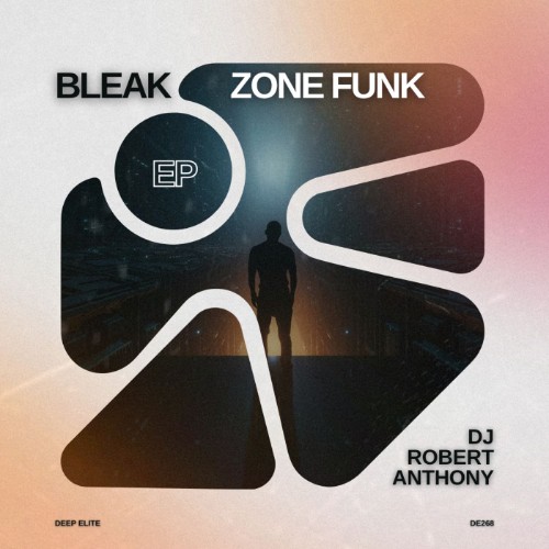 00-dj-robert-anthony-bleak-zone-funk-de268-web-2026-cover.jpg