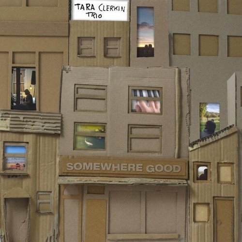 Tara-Clerkin-Trio-Somewhere-Good-WEB-2026-ENRi-CH.jpg