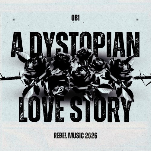 00-ob1-a-dystopian-love-story-ep-rebel087-web-2026-cover.jpg