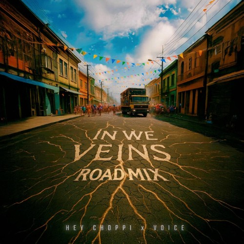 Hey-Choppi-In-We-Veins-Road-Mix-WEB-2026-JAH.jpg