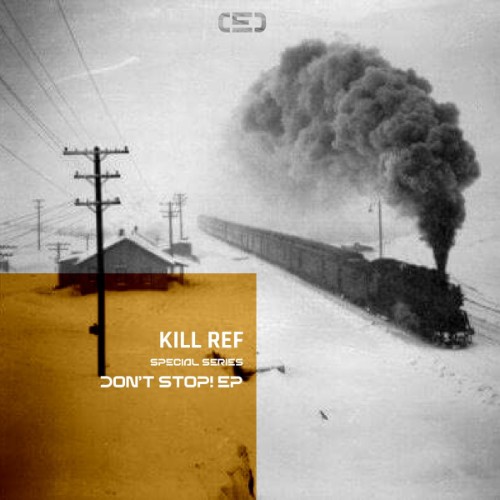 Kill-Ref-Dont-Stop-EP-SPSERIES020-WEB-2026-WAV.jpg