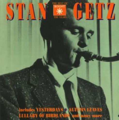 Stan-Getz-The-Best-Of-The-Roost-Years-FLAC-TFM.jpg